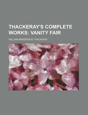 Book cover for Thackeray's Complete Works; Vanity Fair