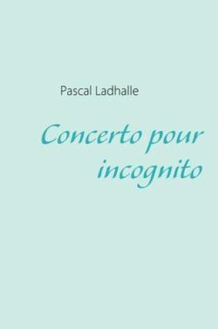 Cover of Concerto Pour Incognito