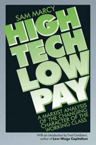 Cover of High Tech Low Pay: A Marxist Analysis of the Changing Character of the Working Class