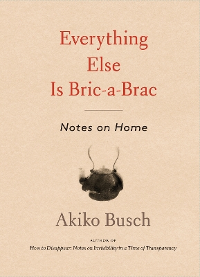 Book cover for Everything Else is Bric-a-brac