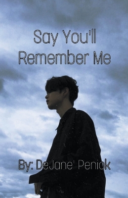 Cover of Say You'll Remember Me
