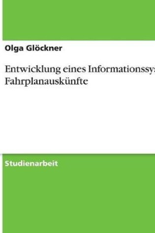 Cover of Entwicklung eines Informationssystems fur Fahrplanauskunfte