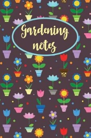 Cover of Gardening notes