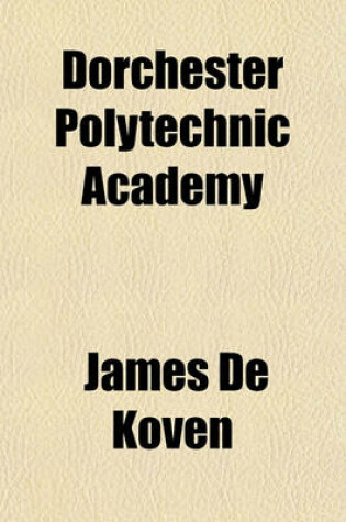 Cover of Dorchester Polytechnic Academy