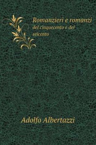 Cover of Romanzieri e romanzi del cinquecento e del seicento