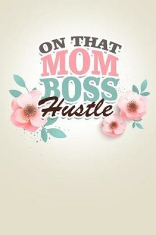 Cover of On That Mom Boss Hustle