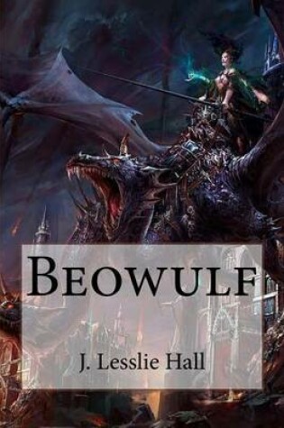 Cover of Beowulf J. Lesslie Hall