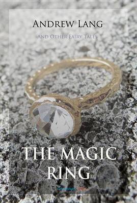 Book cover for The Magic Ring and Other Fairy Tales