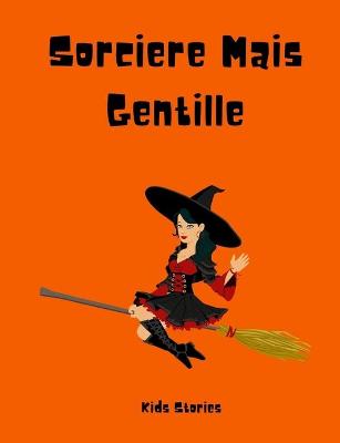 Book cover for Sorciere Mais Gentille