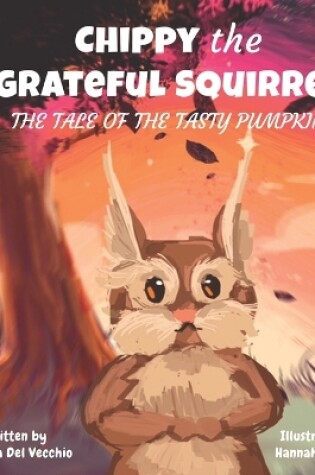 Cover of Chippy the Grateful Squirrel