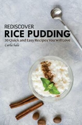 Cover of Rediscover Rice Pudding