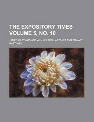 Book cover for The Expository Times Volume 5, No. 10