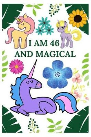 Cover of I Am 46 And Magical