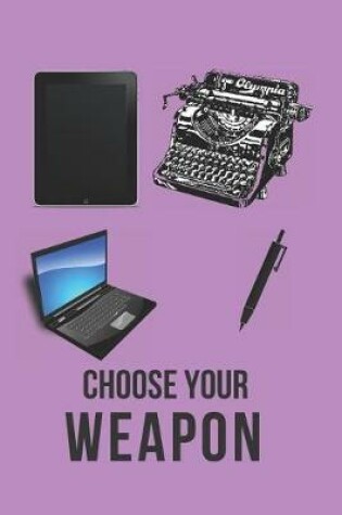 Cover of Choose Your Weapon