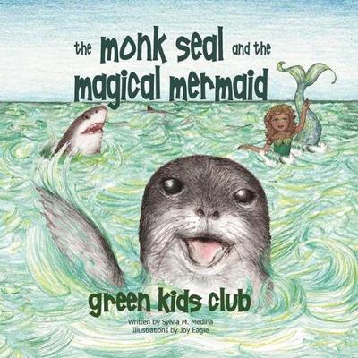 Book cover for The Monk Seal and the Magical Mermaid