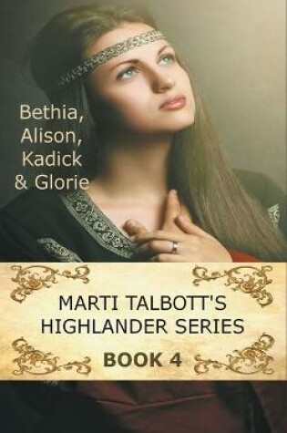 Cover of Marti Talbott's Highlander Series 4