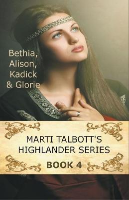 Book cover for Marti Talbott's Highlander Series 4