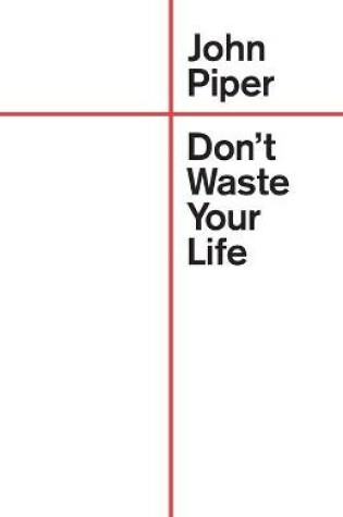 Cover of Don't Waste Your Life