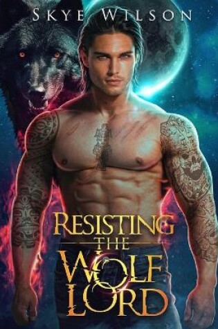 Cover of Resisting The Wolf Lord