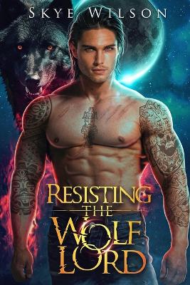 Book cover for Resisting The Wolf Lord