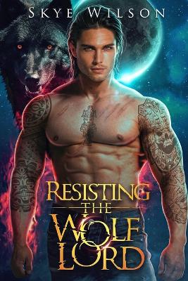 Cover of Resisting The Wolf Lord