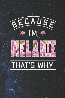 Book cover for Because I'm Melanie That's Why