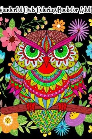 Cover of Wonderful Owls Coloring Book for Adults