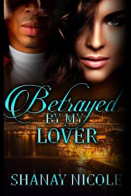 Book cover for Betrayed By My Lover