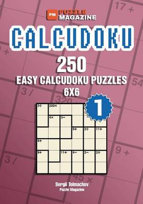 Book cover for Calcudoku - 250 Easy Puzzles 6x6 (Volume 1)