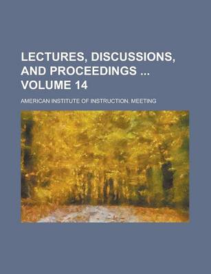 Book cover for Lectures, Discussions, and Proceedings Volume 14