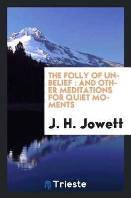 Book cover for The Folly of Unbelief