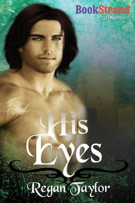Book cover for His Eyes (Bookstrand Publishing Romance)
