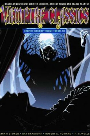 Cover of Graphic Classics Volume 26: Vampire Classics