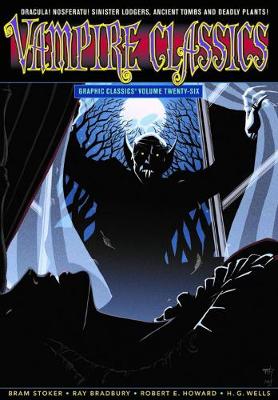 Book cover for Graphic Classics Volume 26: Vampire Classics