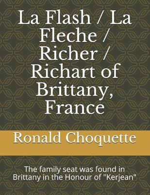 Book cover for La Flash / La Fleche / Richer / Richart of Brittany, France