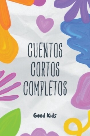 Cover of Cuentos Cortos Completos