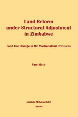 Cover of Land Reform Under Structural Adjustment in Zimbabwe