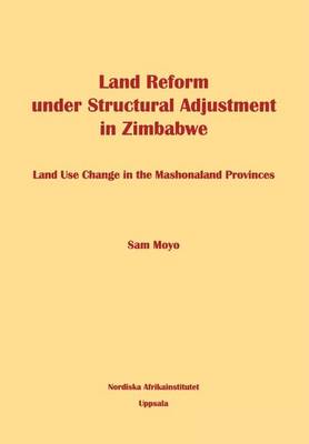 Book cover for Land Reform Under Structural Adjustment in Zimbabwe