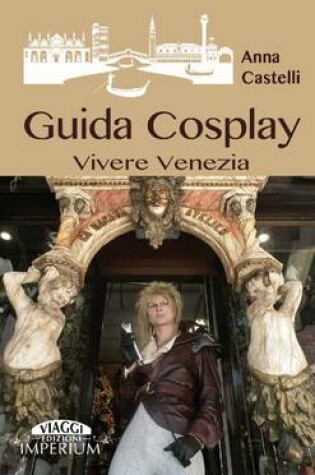 Cover of Guida Cosplay - Vivere Venezia