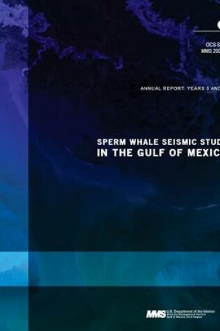 Cover of Sperm Whale Seismic Study in the Gulf of Mexico Annual Report