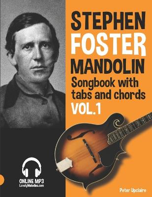 Book cover for Stephen Foster - Mandolin Songbook for Beginners with Tabs and Chords Vol. 1