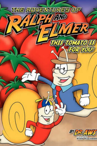 Cover of The Adventures of Ralph and Elmer This Tomato Is For You