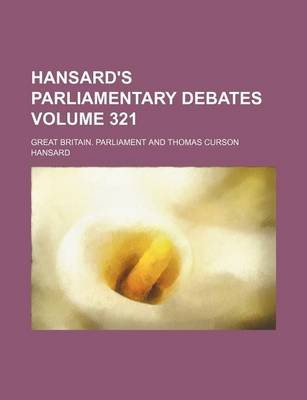 Book cover for Hansard's Parliamentary Debates Volume 321