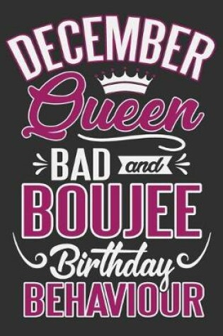 Cover of December Queen Bad and Boujee Birthday Behaviour