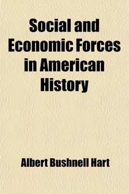 Book cover for Social and Economic Forces in American History; From the American Nation a History