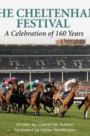 Cover of The Cheltenham Festival - A Celebration of 160 Years