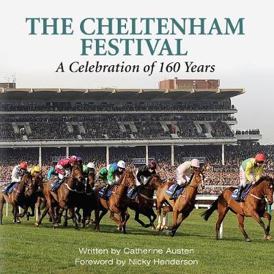 Book cover for The Cheltenham Festival - A Celebration of 160 Years