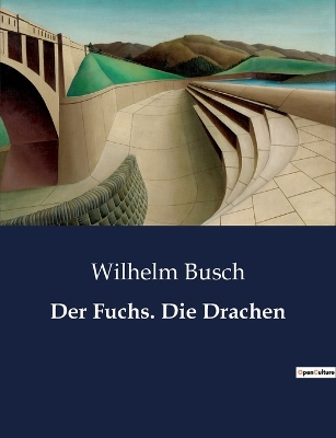 Book cover for Der Fuchs. Die Drachen