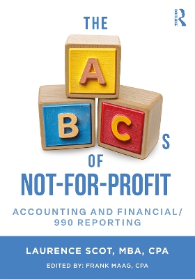 Cover of The ABCs of Not-For-Profit Accounting and Financial/990 Reporting