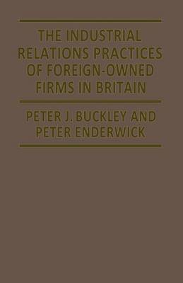 Book cover for The Industrial Relations Practices of Foreign-owned Firms in Britain